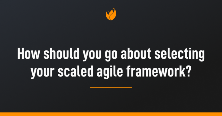 selecting-your-scaled-agile-framework