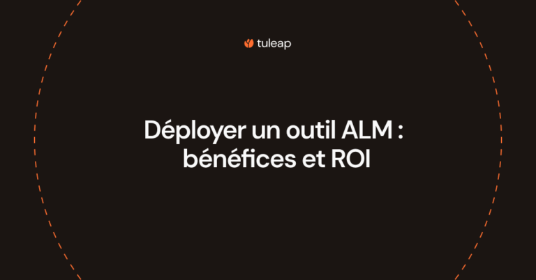 Déployer un outil ALM : bénéfices et ROI