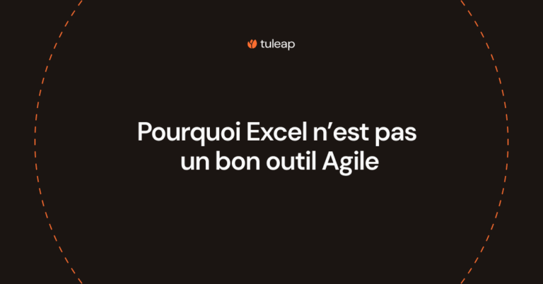 Pourquoi Excel n’est pas un bon outil Agile face à Tuleap