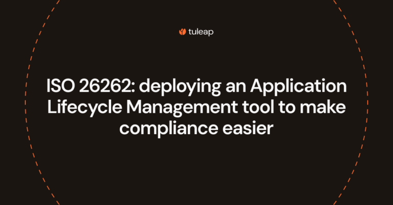 ISO 26262: deploying an Application Lifecycle Management tool to make compliance easier