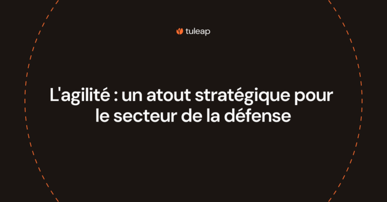 L'agilité : un atout stratégique pour le secteur de la défense