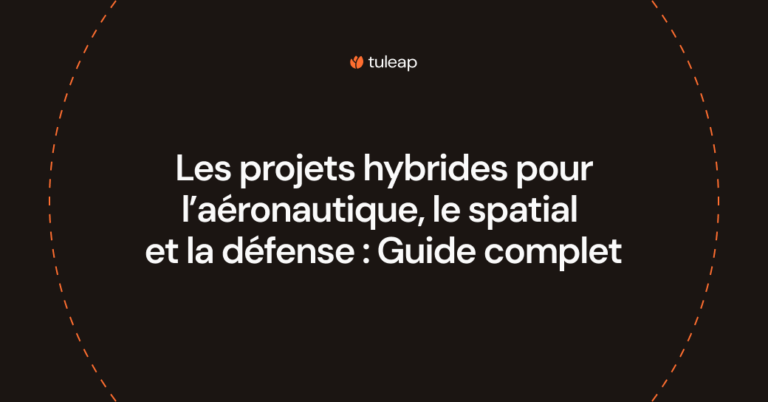 Les projets hybrides pour l’aéronautique, le spatial et la défense : Guide complet