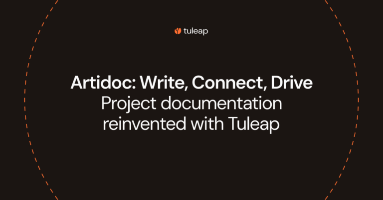 Artidoc: Write, Connect, Drive Project documentation reinvented with Tuleap