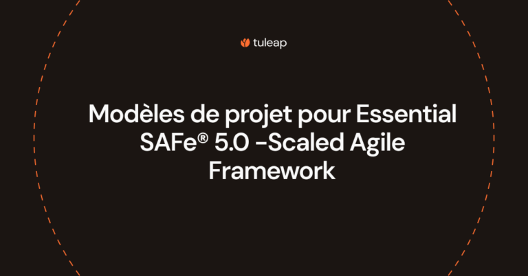 Modèles de projet pour Essential SAFe® 5.0 -Scaled Agile Framework