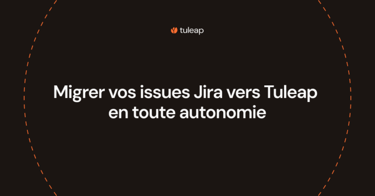 Migrer vos issues Jira vers Tuleap en toute autonomie