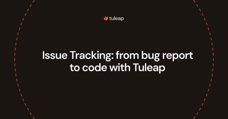 Issue Tracking: from bug report to code with Tuleap